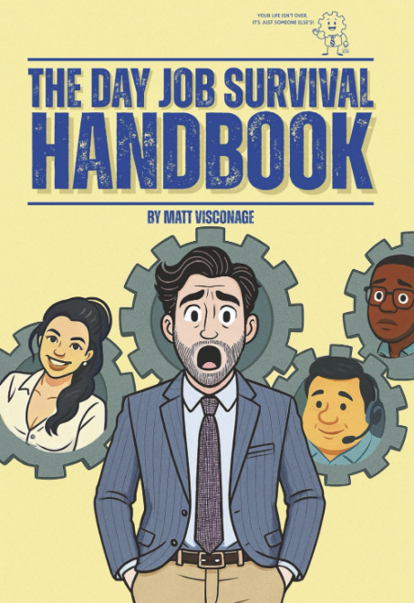 The Day Job Survival Handbook